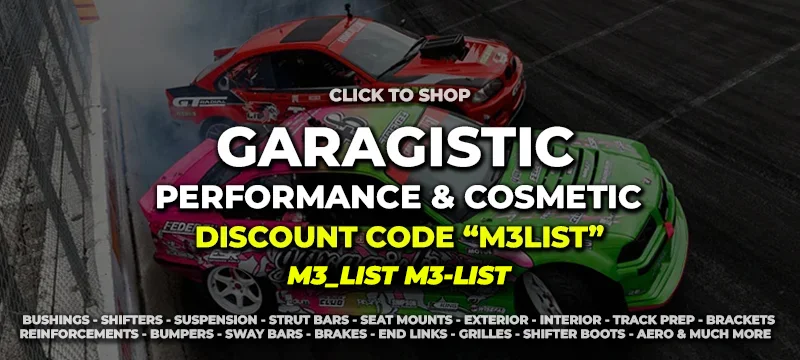 garagistic discount code coupon m3_list m3list m3parts bmw mods e36 e46 e92 e90 e9x drift